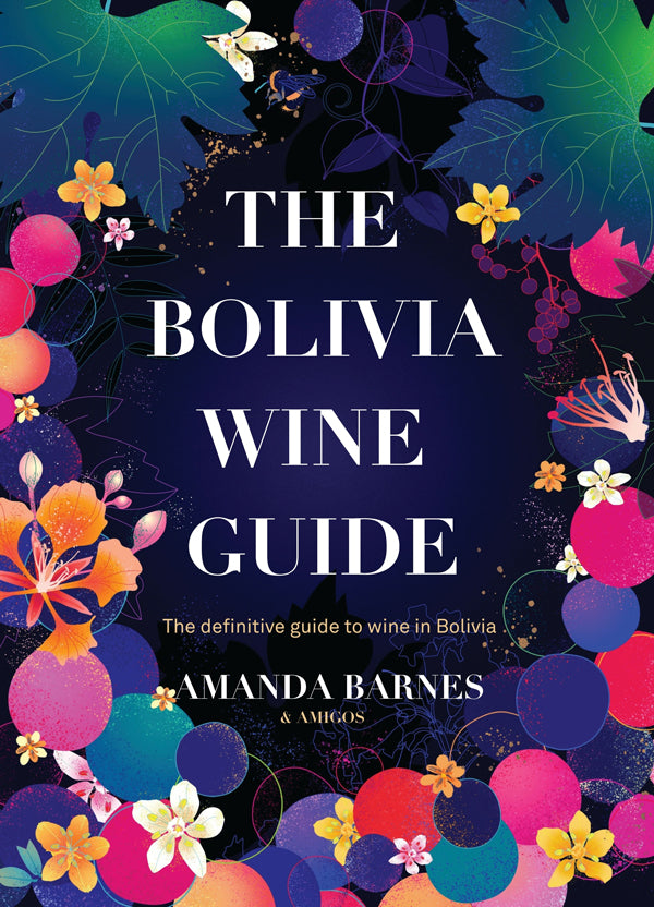 The Bolivia Wine Guide, e-guide